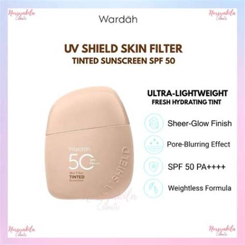 NEW! Wardah Tinted Sunscreen Skin Filter SPF 50 PA 30ml UV Shield - Strong UV Blue Light Protection Sheer Glow Finish Tidak Greasy Formula Ringan Shades 01 Light to Medium Shades 02 Medium to Dark - Skincare